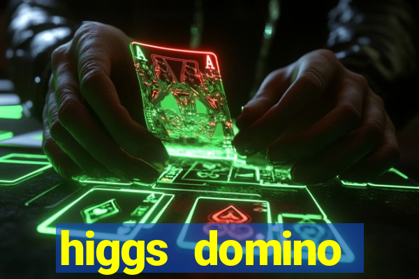 higgs domino bangsawan terbaru