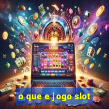 o que e jogo slot