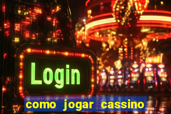 como jogar cassino no esporte da sorte