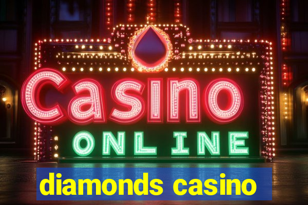 diamonds casino