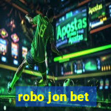 robo jon bet