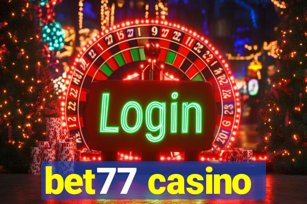 bet77 casino