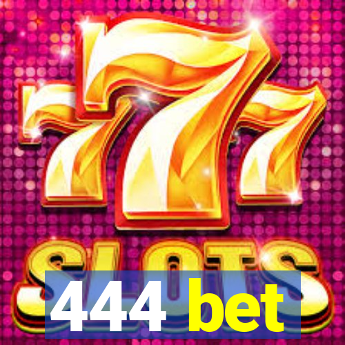 444 bet