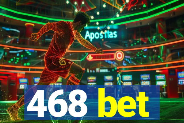 468 bet