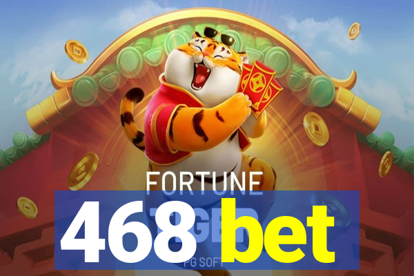 468 bet