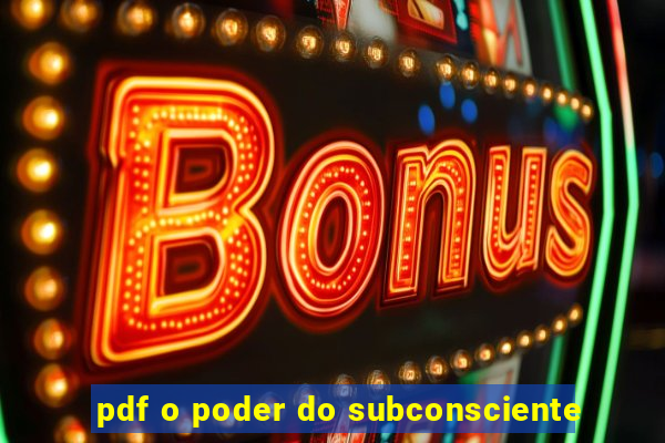 pdf o poder do subconsciente