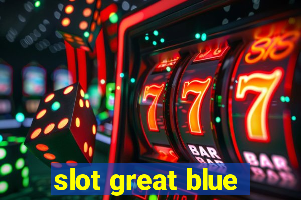 slot great blue