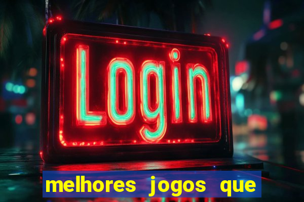 melhores jogos que ganha dinheiro