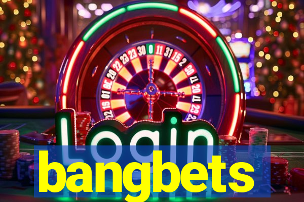 bangbets