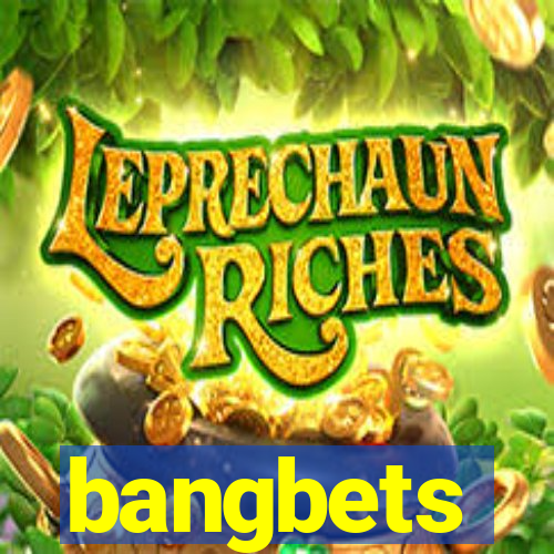 bangbets