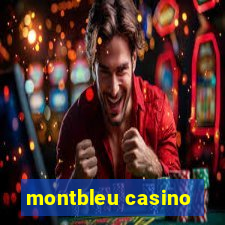 montbleu casino