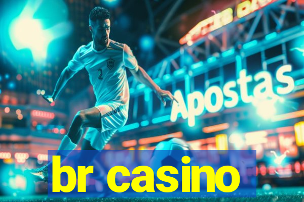 br casino