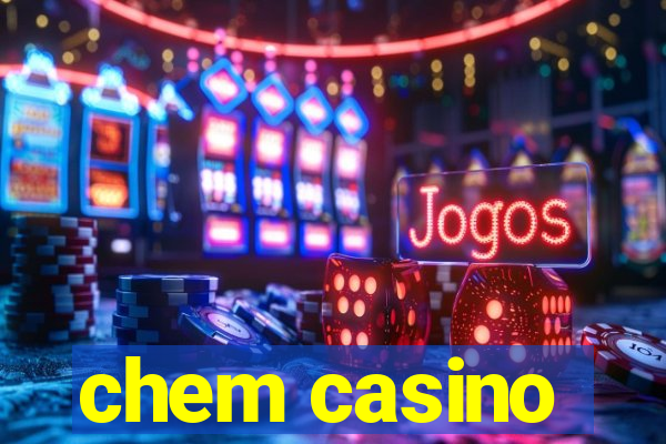 chem casino