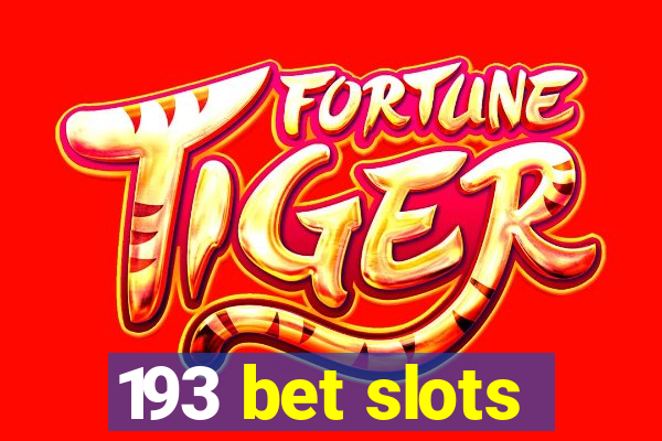 193 bet slots