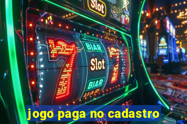 jogo paga no cadastro