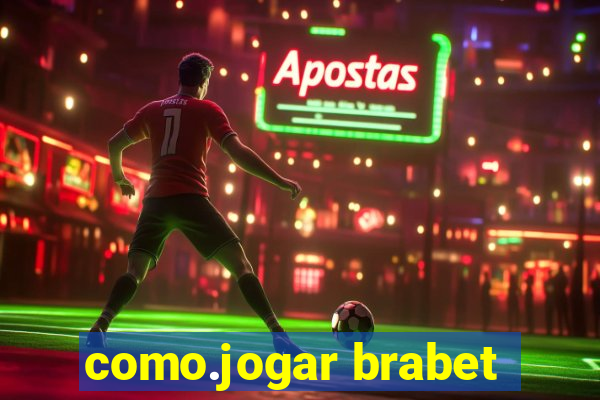 como.jogar brabet