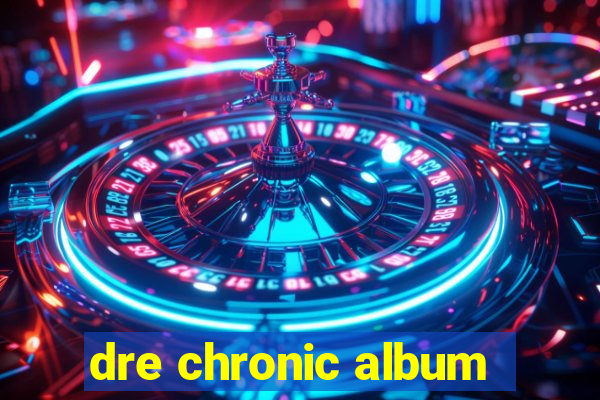 dre chronic album