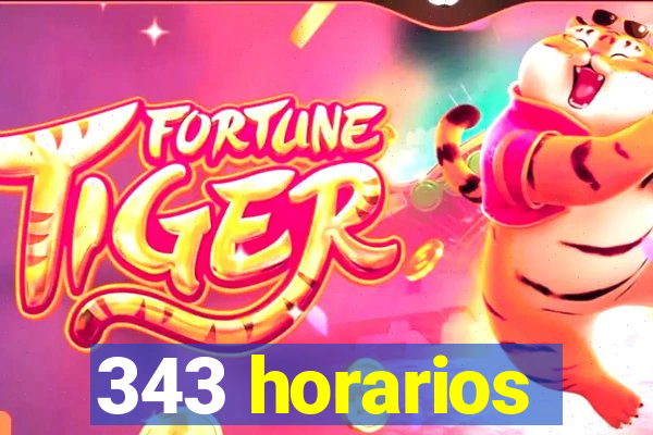 343 horarios