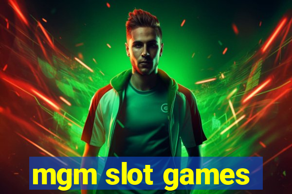 mgm slot games