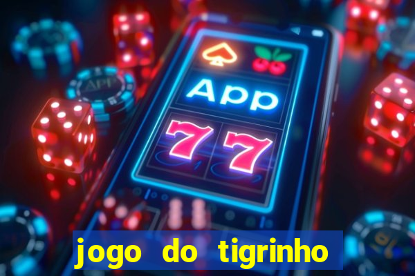 jogo do tigrinho depósito mínimo r$ 1