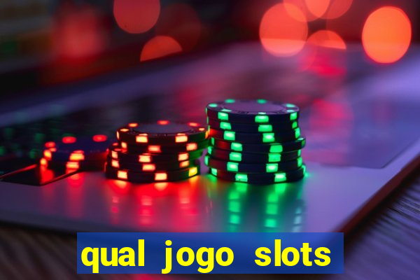 qual jogo slots paga mais dinheiro