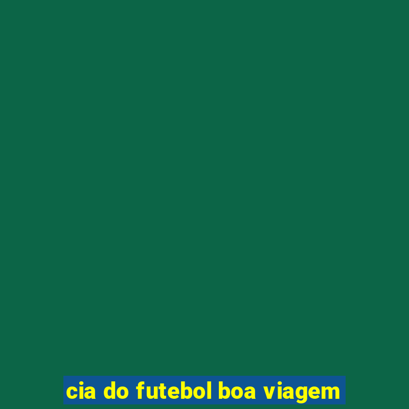 cia do futebol boa viagem