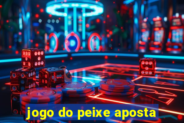 jogo do peixe aposta