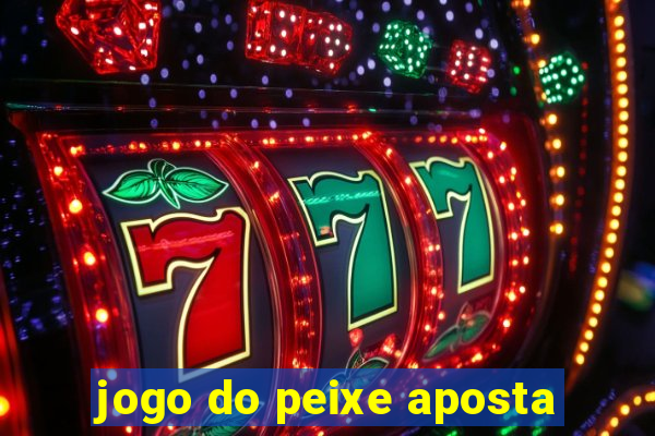 jogo do peixe aposta