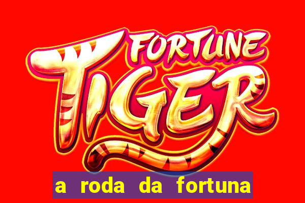 a roda da fortuna o que ele sente por mim