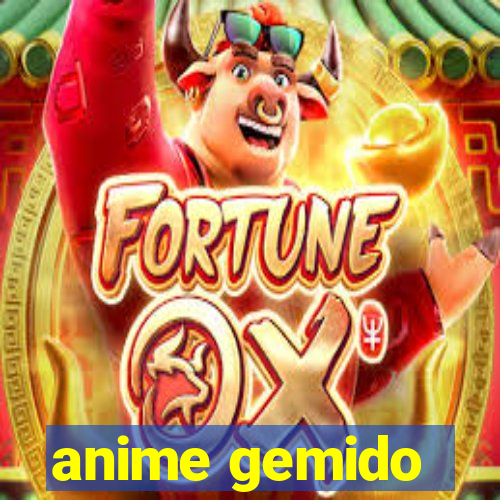 anime gemido