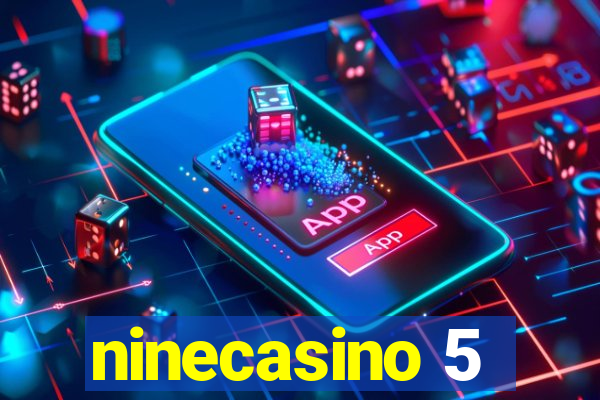 ninecasino 5