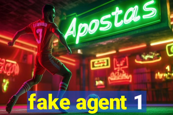 fake agent 1