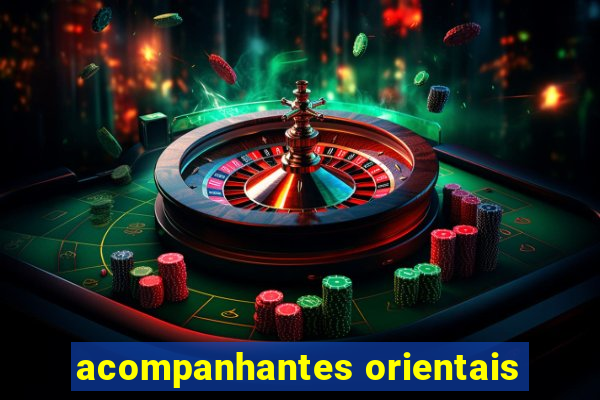 acompanhantes orientais