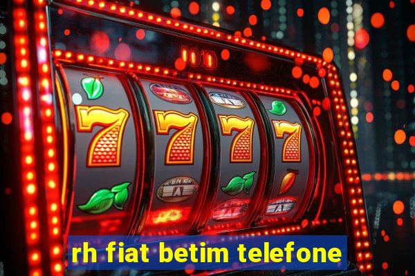 rh fiat betim telefone