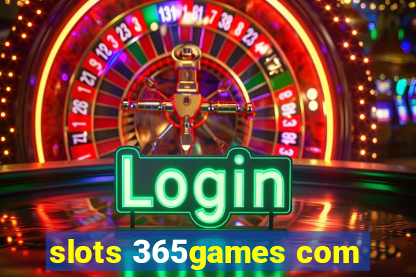 slots 365games com