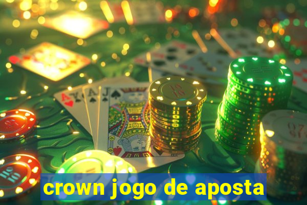 crown jogo de aposta