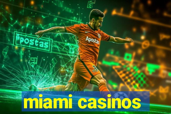 miami casinos