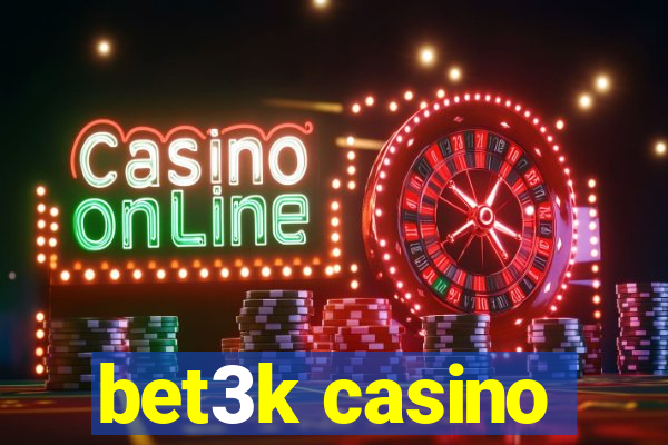 bet3k casino