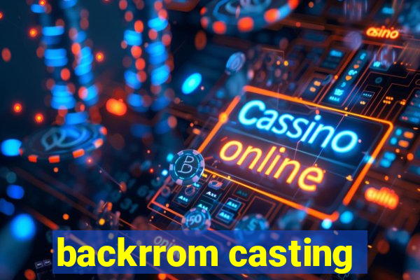 backrrom casting