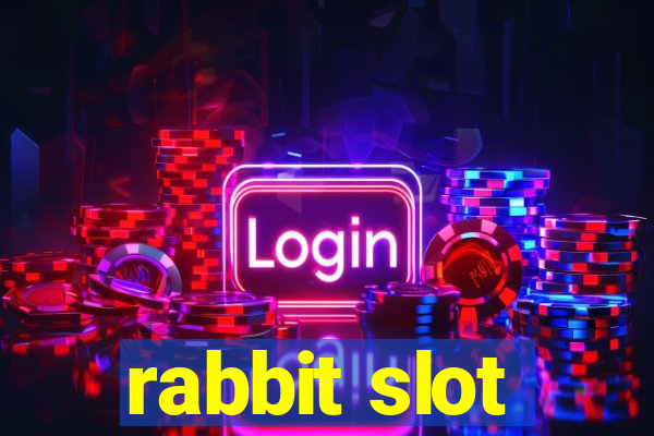 rabbit slot