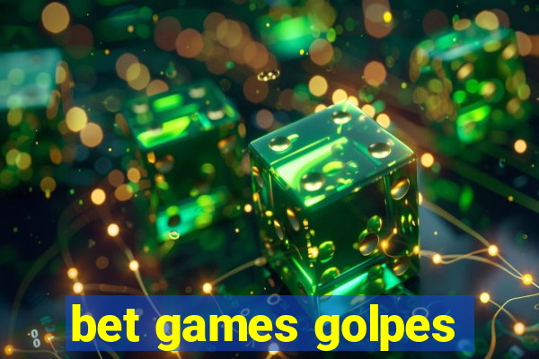 bet games golpes