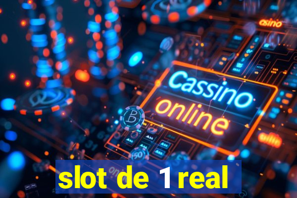 slot de 1 real