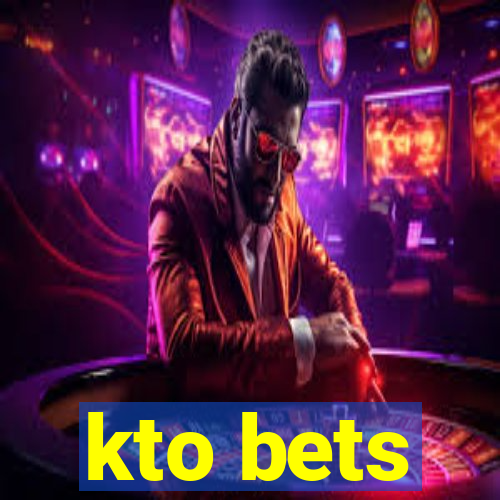 kto bets