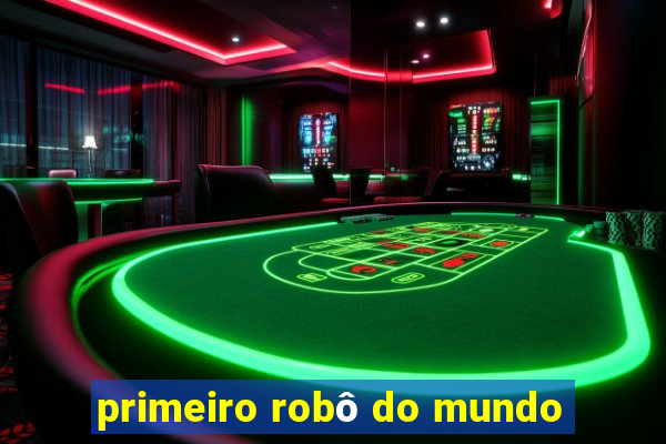 primeiro robô do mundo