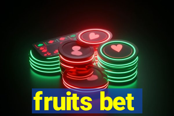 fruits bet