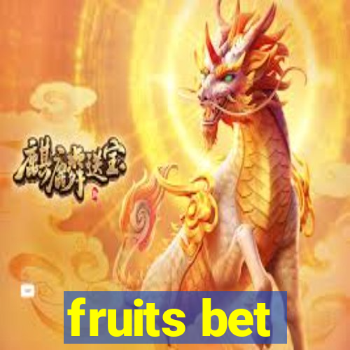 fruits bet