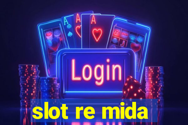 slot re mida