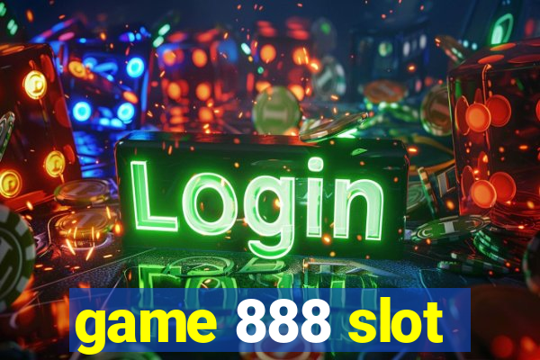 game 888 slot