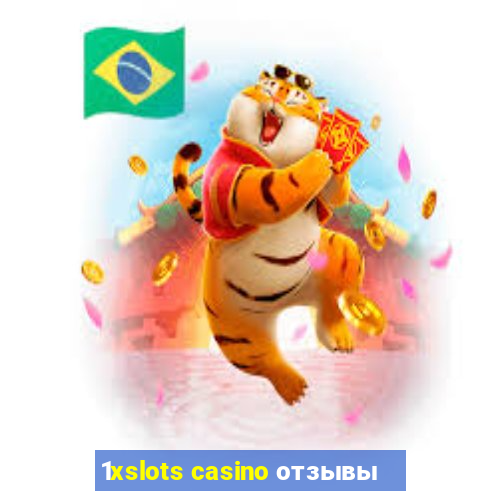 1xslots casino отзывы