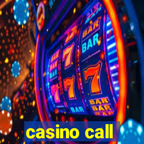 casino call